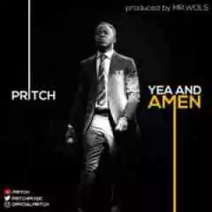 Pritch - Yea And Amen